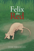 Felix the Red 1637100647 Book Cover