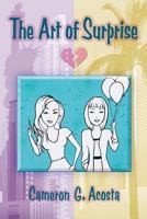 The Art Of Surprise 0692544070 Book Cover