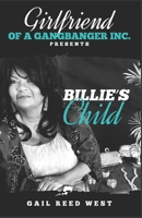 Girlfriend of a Gangbanger, Inc. Presents Billie's Child 1951941829 Book Cover