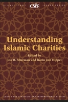 Understanding Islamic Charities (CSIS Significant Issues Series) (Significant Issues Series) 0892065133 Book Cover