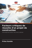 Facteurs critiques de r?ussite d'un projet de construction 6205862875 Book Cover
