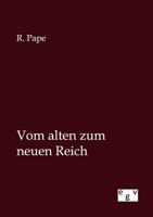 Vom Alten Zum Neuen Reich 3863828119 Book Cover