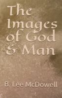 The Images of God & Man: the trichotomies in diagrams 0998035939 Book Cover