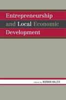 Entrepreneurship and Local Economic Development 0739117122 Book Cover