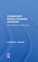 Communist Revolutionary Warfare: The Vietminh in Indochina 036700609X Book Cover