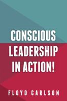 Conscious Leadership in Action! 190962392X Book Cover
