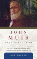 John Muir: Magnificent Tramp 0765310716 Book Cover