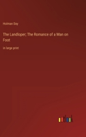 The Landloper; The Romance of a Man on Foot: in large print 3368334816 Book Cover