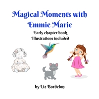 Magical Moments with Emmie Marie 1678181218 Book Cover