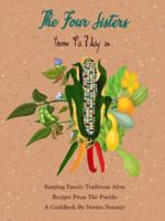 The Four Sisters: Keeping Family Traditions Alive - Recipes from The Pueblo 1735544256 Book Cover