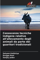 Conoscenze tecniche indigene relative all'allevamento degli animali da parte dei guaritori tradizionali (Italian Edition) 620967402X Book Cover