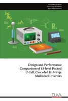 Design and Performance Comparison of 15-level Packed U Cell, Cascaded H-Bridge Multilevel Inverters 9999316956 Book Cover