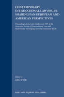 Contemporary International Law Issues: Sharing Pan-European and American Perspectives. Proceedings of the Joint Conference Held in The Hague, The Netherlands July 4-6, 1991. 0792316819 Book Cover