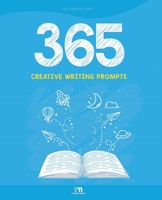 Creative Writing Prompts: Writing Prompts to Develop Strong Narrative Writing Skills 1999874773 Book Cover