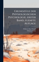 GrundzÃ1/4ge der Physiologischen Psychologie, erster Band, fuenfte Auflage (German Edition) 1024664163 Book Cover