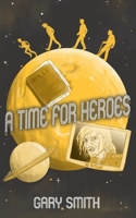 A Time for Heroes B08KH3QLRB Book Cover