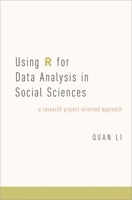 Using R for Data Analysis in Social Sciences: A Research Project-Oriented Approach 0190656220 Book Cover