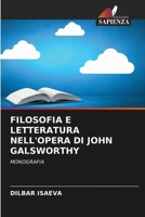 Filosofia E Letteratura Nell'opera Di John Galsworthy (Italian Edition) 6209800505 Book Cover