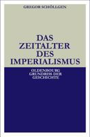 Das Zeitalter des Imperialismus (Oldenbourg Grundriss der Geschichte) 3486588680 Book Cover