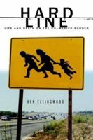 Hard Line: Life and Death on the U.S.-Mexico Border 0375422439 Book Cover