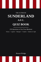 THE ULTIMATE SUNDERLAND AFC QUIZ BOOK B0HGB2BDRC Book Cover