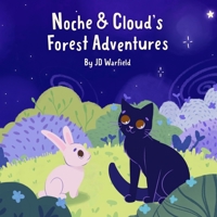 Noche & Cloud's Forest Adventure B0CKGX3MND Book Cover