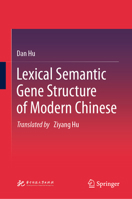 Lexical Semantic Gene Structure of Modern Chinese 9819664241 Book Cover