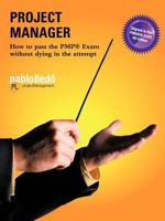 Director de Proyectos: Como aprobar el Examen PMP sin morir en el intento 1426971583 Book Cover