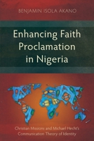 Enhancing Faith Proclamation in Nigeria: Christian Missions and Michael Hecht's Communication Theory of Identity 1786410834 Book Cover