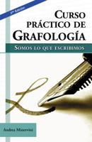 Curso Práctico de Grafologia: Somos Lo Que Escribimos 9879402367 Book Cover