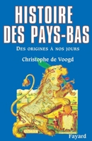 Histoire des Pays-Bas 2213615667 Book Cover