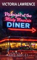 Midnight at the Misty Mountain Diner: Rom-Com with a Hint of Miracle (The Angel) B0GYPC8RMH Book Cover