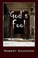 God's Fool 1478767219 Book Cover