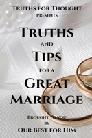 Truths and Tips for a Great Marriage B0FGQKVCGY Book Cover