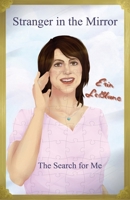 Stranger in the Mirror: The Search For Me 1777273803 Book Cover