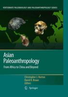 Asian Paleoanthropology: From Africa to China and Beyond 9400733224 Book Cover