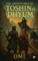 The Adventures of Toshin and Dhyum: The Sorceress of Sarpatta B0FC2GKRFR Book Cover