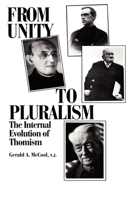 From Unity to Pluralism: The Internal Evolution of Thomism 0823212424 Book Cover