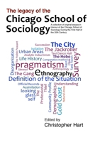 Legacy of the Chicago School. a Collection of Essays in Honour of the Chicago School of Sociology During the First Half of the 20th Century. 1905984146 Book Cover