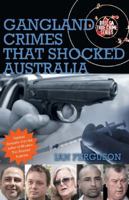 Gangland Crimes That Shocked Australia 1921596864 Book Cover