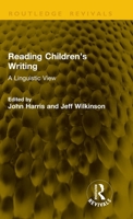 Reading Children’s Writing: A Linguistic View (Routledge Revivals) 1041192770 Book Cover