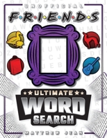 Friends - Ultimate Word Search B0841B9V58 Book Cover