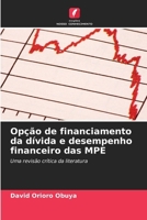 Opção de financiamento da dívida e desempenho financeiro das MPE (Portuguese Edition) 6207171543 Book Cover