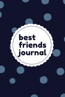 Best Friends Journal: Best Friends Forever Keepsake Journal with Prompts for Best Friends 1712479768 Book Cover