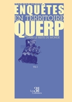 Enquêtes en territoire Querp et dans le reste du monde: Volume 1 B0GS9D99G8 Book Cover