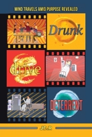 Drunk-drive Deterrent: Mind travels amid purpose revealed 1982283149 Book Cover