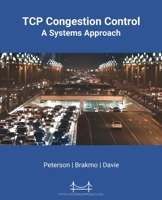 TCP Congestion Control: A Systems Approach 1736472143 Book Cover