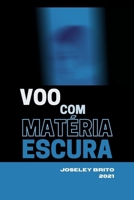 Voo Com Matéria Escura: Interação dos Mundos B08WP8CCMG Book Cover