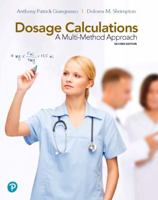 Dosage Calculations: A Multi-Method Approach 013462467X Book Cover