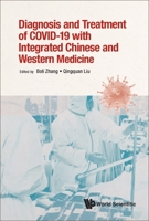 Traditional Chinese and Western Medicine for Diagnosis and Treatment of Coronavirus Disease 2019 9811228051 Book Cover